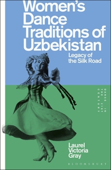 Paperback Women's Dance Traditions of Uzbekistan: Legacy of the Silk Road Book