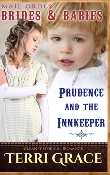 Paperback Mail Order Brides & Babies: Prudence & The Innkeeper: Clean Historical Romance Book