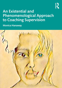 Paperback An Existential and Phenomenological Approach to Coaching Supervision Book