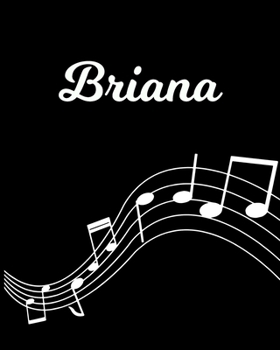 Paperback Briana: Sheet Music Note Manuscript Notebook Paper - Personalized Custom First Name Initial B - Musician Composer Instrument C Book