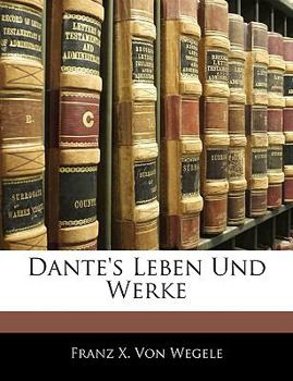 Paperback Dante's Leben Und Werke [German] Book