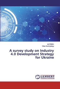 Paperback A survey study on Industry 4.0 Development Strategy for Ukraine Book