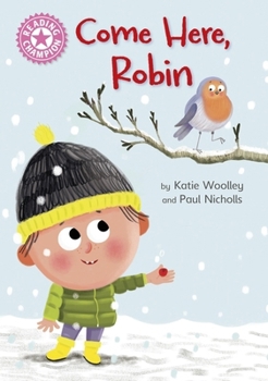 Reading Champion: Come Here, Robin: Independent Pink 1b