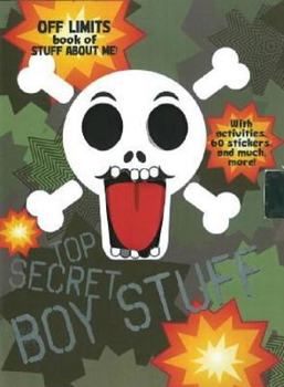 Hardcover Top Secret Boy Stuff: OFF LIMITS Book About Me! Book