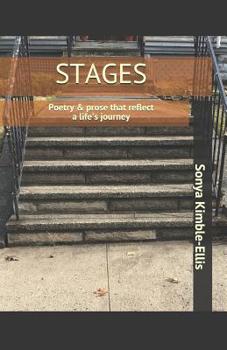 Paperback Stages: Poetry & Prose That Reflect a Life's Journey Book