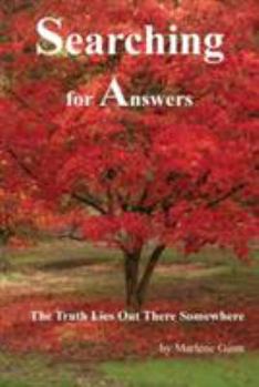 Paperback Searching for Answers: The Truth Lies out There Somewhere Book