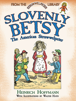 Paperback Slovenly Betsy: The American Struwwelpeter Book