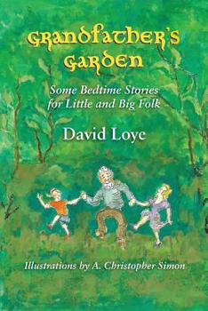 Paperback Grandfather's Garden: Some Bedtime Stories for Little and Big Folk Book