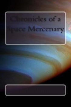 Paperback Chronicles of a Space Mercenary Book