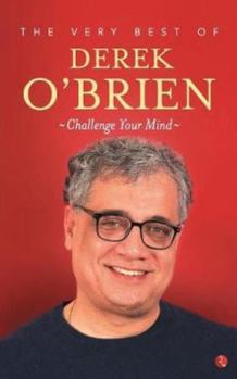 Paperback The Very Best of Derek O'Brien - Challange Your Mind Book