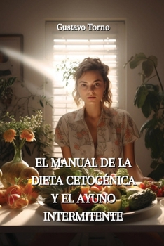 Paperback El Manual de la Dieta Cetogénica Y El Ayuno Intermitente [Spanish] Book
