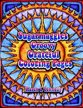 Paperback Sugarmaggies Groovy Grateful Coloring Pages Book
