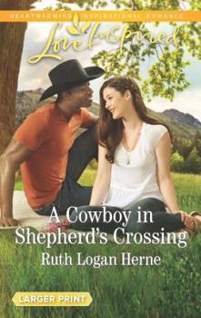 Mass Market Paperback A Cowboy in Shepherd's Crossing [Large Print] Book