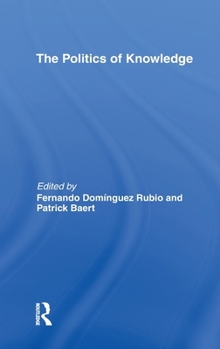 Hardcover The Politics of Knowledge. Book