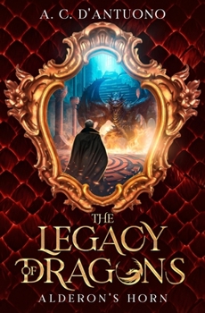 Paperback The Legacy of Dragons: Alderon's Horn Book