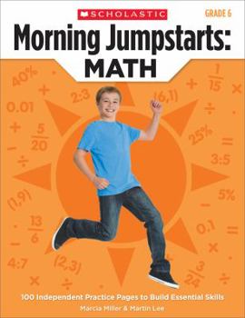 Paperback Morning Jumpstarts: Math (Grade 6): 100 Independent Practice Pages to Build Essential Skills Book