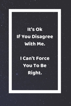It's Ok If You Disagree With Me: Funny White Elephant Gag Gifts For Coworkers Going Away, Birthday, Retirees, Friends & Family | Secret Santa Gift Ideas For Coworkers | Really Funny Jokes For Adults