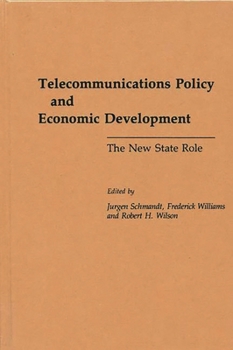 Hardcover Telecommunications Policy and Economic Development: The New State Role Book
