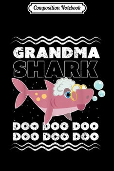 Paperback Composition Notebook: Grandma Shark . Doo Doo Doo . Journal/Notebook Blank Lined Ruled 6x9 100 Pages Book