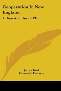 Paperback Cooperation In New England: Urban And Rural (1913) Book