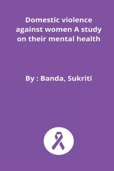 Paperback Domestic violence against women A study on their mental health Book