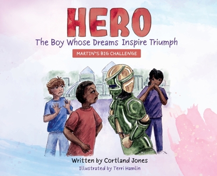 Hardcover Hero The Boy Whose Dreams Inspire Triumph: Martin's Big Challenge Book
