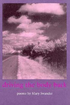 Paperback Driving the Body Back: Poems Book