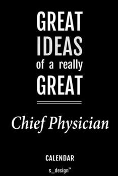 Calendar for Chief Physicians / Chief Physician: Everlasting Calendar / Diary / Journal (365 Days / 3 Days per Page) for notes, journal writing, event planner, quotes & personal memories