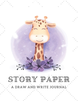 Paperback Story Paper A Draw and Write Journal: Elementary Primary Notebook with picture space and primary writing lines. Kindergarten to Early Childhood. 120 S Book