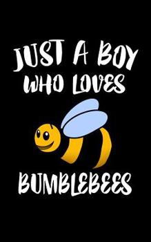 Paperback Just A Boy Who Loves Bumblebees: Animal Nature Collection Book