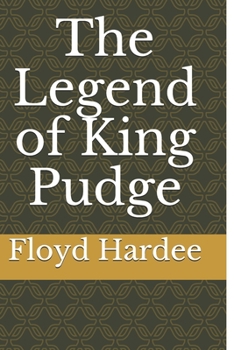 Paperback The Legend of King Pudge Book
