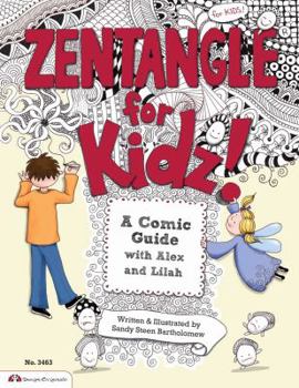 Paperback Zentangle for Kidz!: A Comic Guide with Alex and Lilah Book