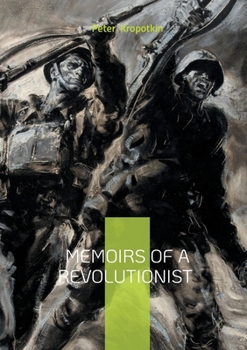 Paperback Memoirs of a Revolutionist: Anarchism Russian history and autobiography Book