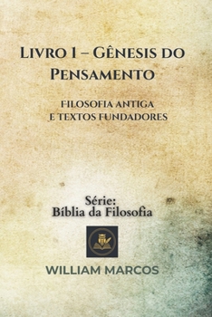 Paperback Livro 1 - Gênesis do Pensamento: Filosofia Antiga e Textos Fundadores [Portuguese] Book