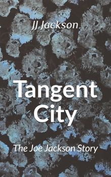 Paperback Tangent City: The Joe Jackson Story Book