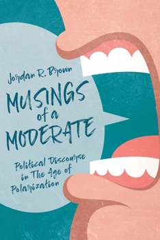 Paperback Musings of A Moderate: Political Discourse in The Age of Polarization Book