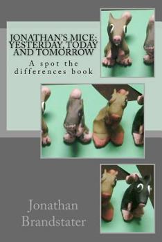 Paperback Jonathan's mice: Yesterday, today and tomorrow: A spot the differences book