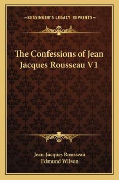 Paperback The Confessions of Jean Jacques Rousseau V1 Book