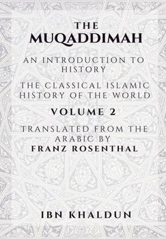 Paperback The Muqaddimah - Volume 2: An Introduction to History Book