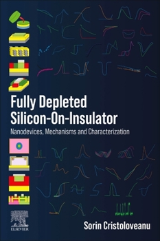 Paperback Fully Depleted Silicon-On-Insulator: Nanodevices, Mechanisms and Characterization Book