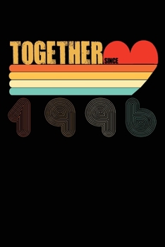 Together Since 1996: 24th Anniversary Valentine's Day, Valentines Notebooks Gifts, Lined Journal Notebook, Love Funny Valentines Day Gifts for Her or ... for Husband, for Girlfriend for boyfriend.
