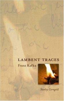 Paperback Lambent Traces: Franz Kafka Book