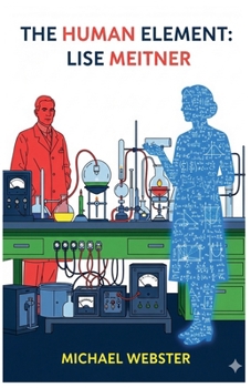 Paperback The Human Element: Lise Meitner Book