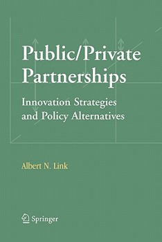 Paperback Public/Private Partnerships: Innovation Strategies and Policy Alternatives Book