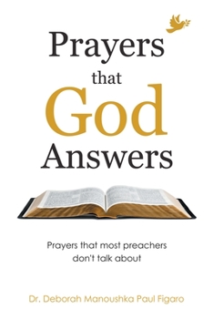 Paperback Prayers That God Answers: Prayers That Most Preachers Don't Talk About Book