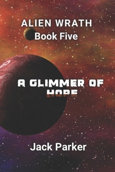 Paperback A Glimmer of Hope (Alien Wrath Series Book 5) Book