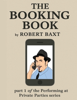 Paperback The Booking Book: Part 1 of "The Performing at Private Parties" series Book