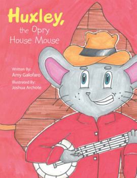 Paperback Huxley, the Opry House Mouse Book