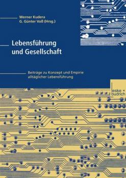 Paperback Lebensführung Und Gesellschaft: Beiträge Zu Konzept Und Empirie Alltäglicher Lebensführung [German] Book