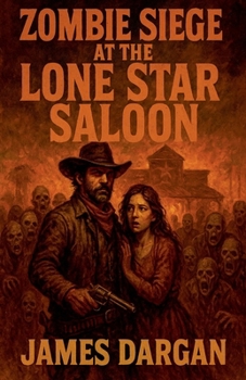 Paperback Zombie Siege at the Lone Star Saloon Book